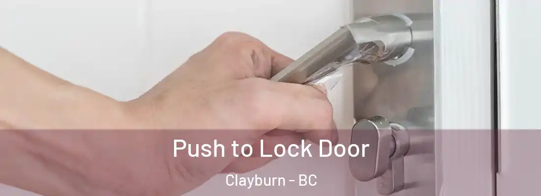  Push to Lock Door Clayburn - BC