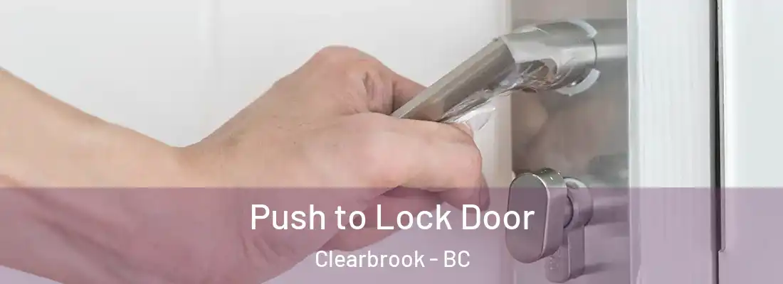  Push to Lock Door Clearbrook - BC