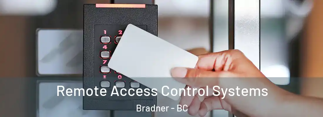  Remote Access Control Systems Bradner - BC