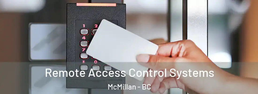  Remote Access Control Systems McMillan - BC