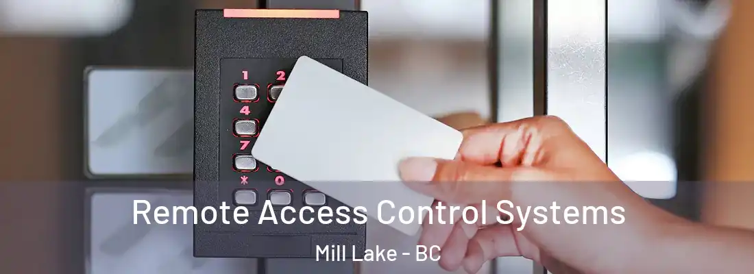  Remote Access Control Systems Mill Lake - BC