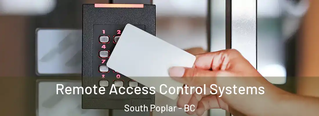  Remote Access Control Systems South Poplar - BC