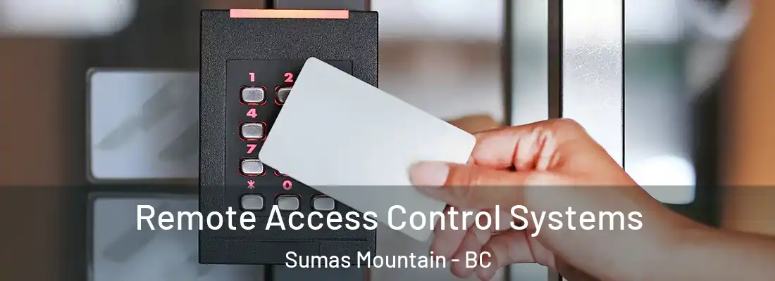  Remote Access Control Systems Sumas Mountain - BC