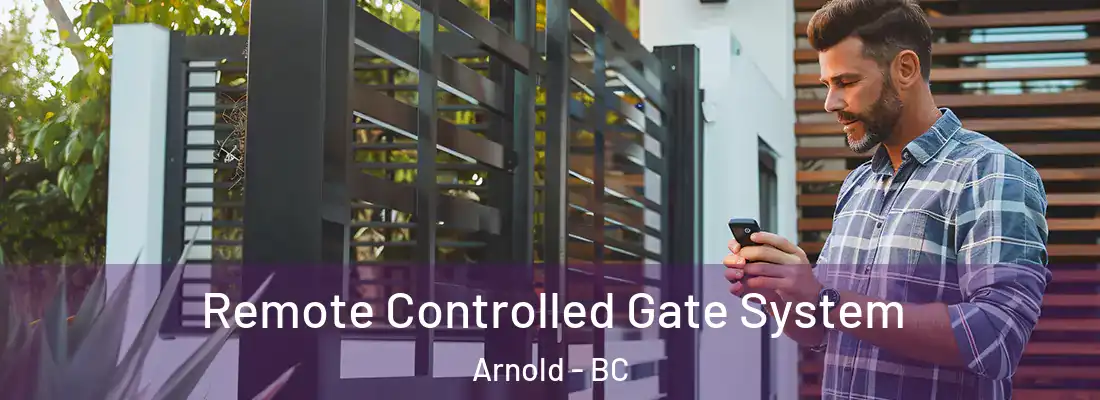  Remote Controlled Gate System Arnold - BC