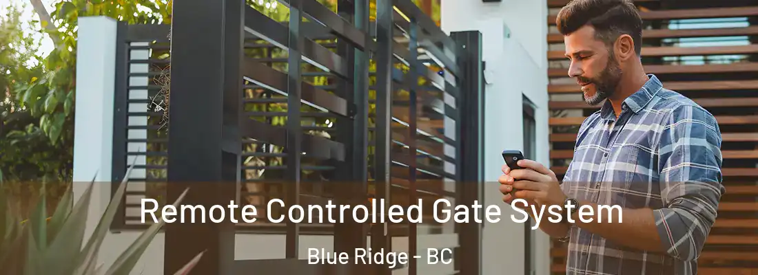  Remote Controlled Gate System Blue Ridge - BC