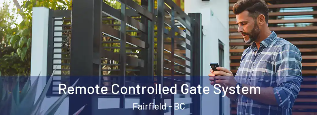  Remote Controlled Gate System Fairfield - BC