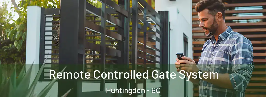  Remote Controlled Gate System Huntingdon - BC