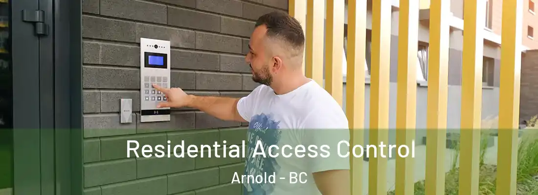  Residential Access Control Arnold - BC