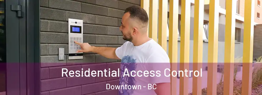  Residential Access Control Downtown - BC