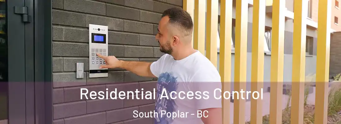  Residential Access Control South Poplar - BC
