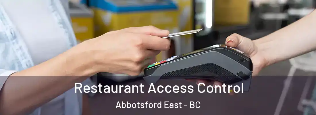  Restaurant Access Control Abbotsford East - BC