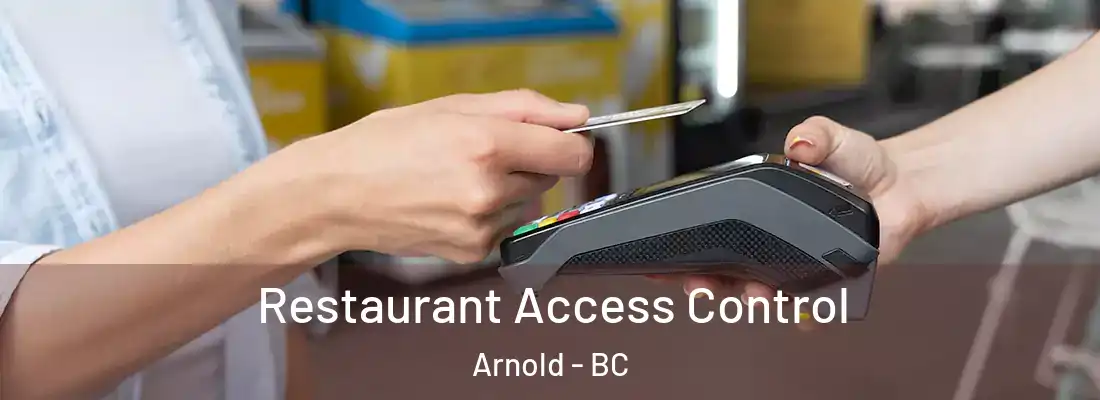  Restaurant Access Control Arnold - BC
