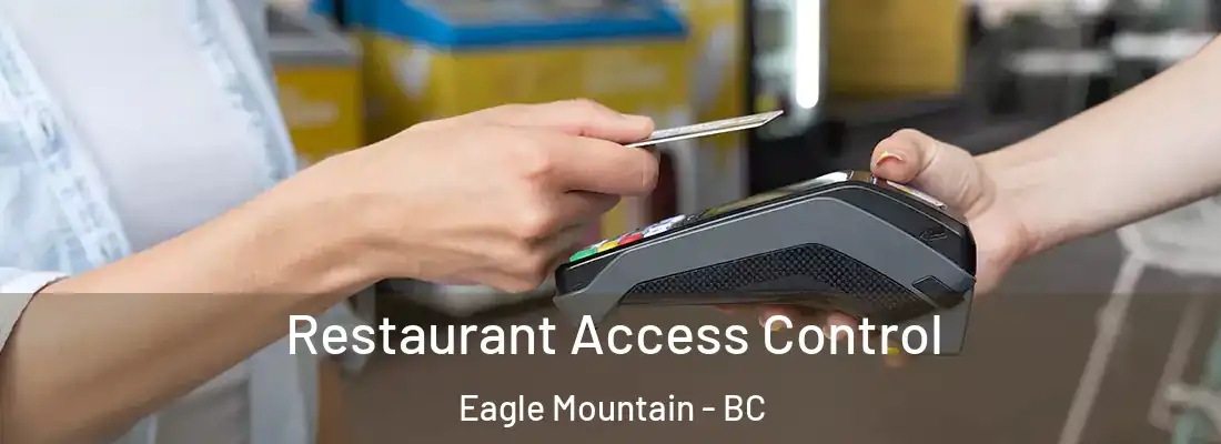  Restaurant Access Control Eagle Mountain - BC