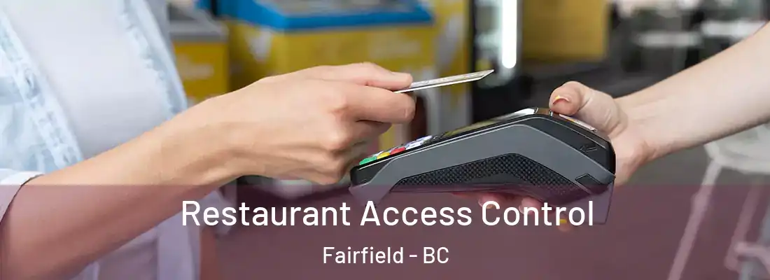  Restaurant Access Control Fairfield - BC
