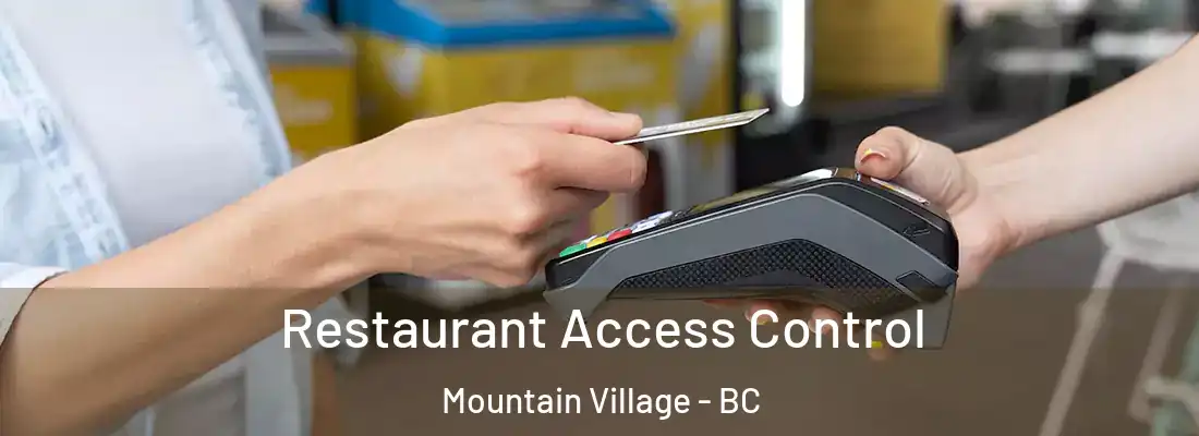 Restaurant Access Control Mountain Village - BC