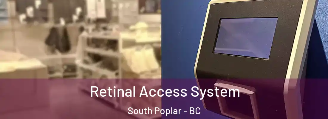  Retinal Access System South Poplar - BC