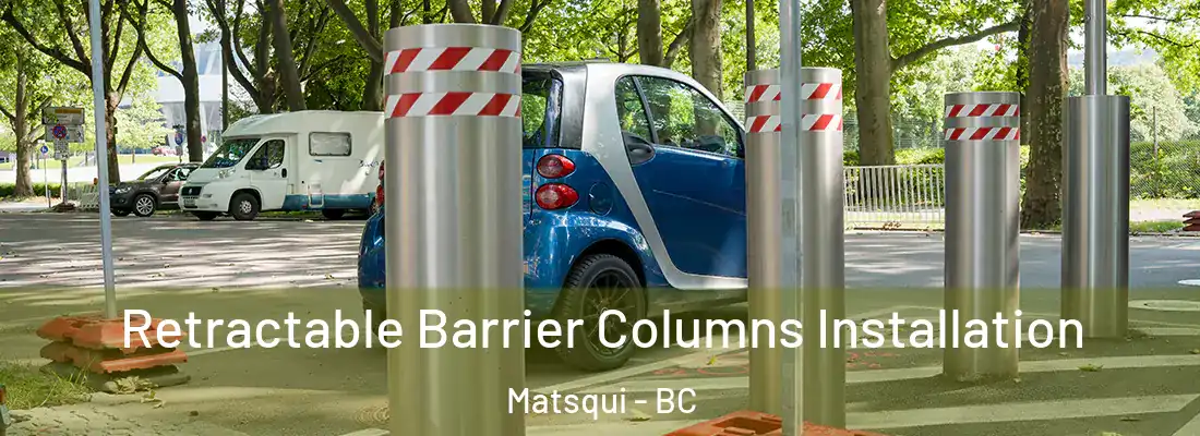  Retractable Barrier Columns Installation Matsqui - BC
