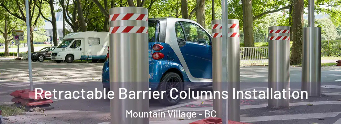  Retractable Barrier Columns Installation Mountain Village - BC
