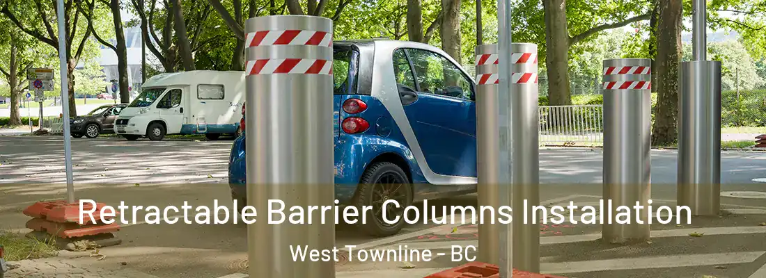  Retractable Barrier Columns Installation West Townline - BC
