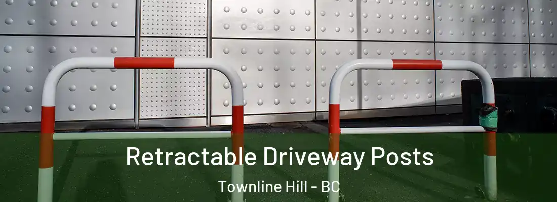  Retractable Driveway Posts Townline Hill - BC