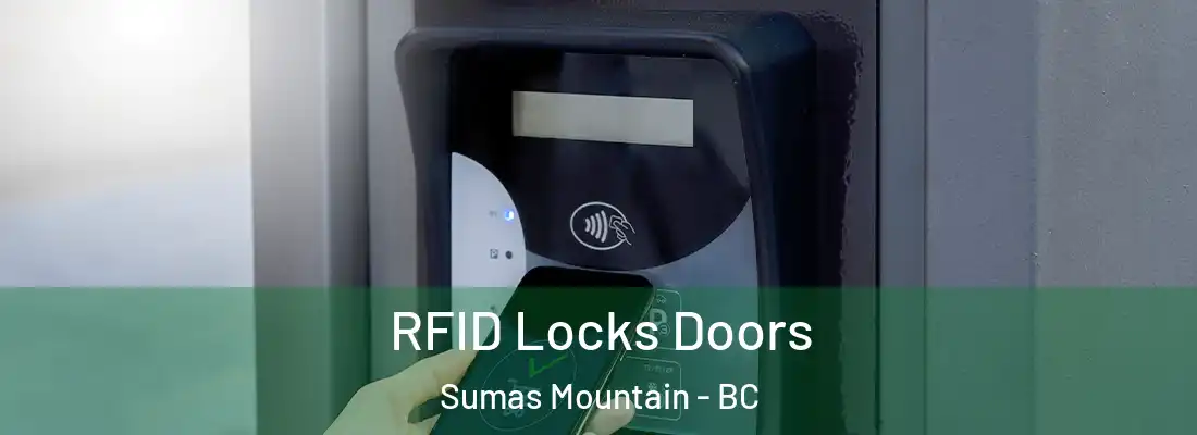  RFID Locks Doors Sumas Mountain - BC