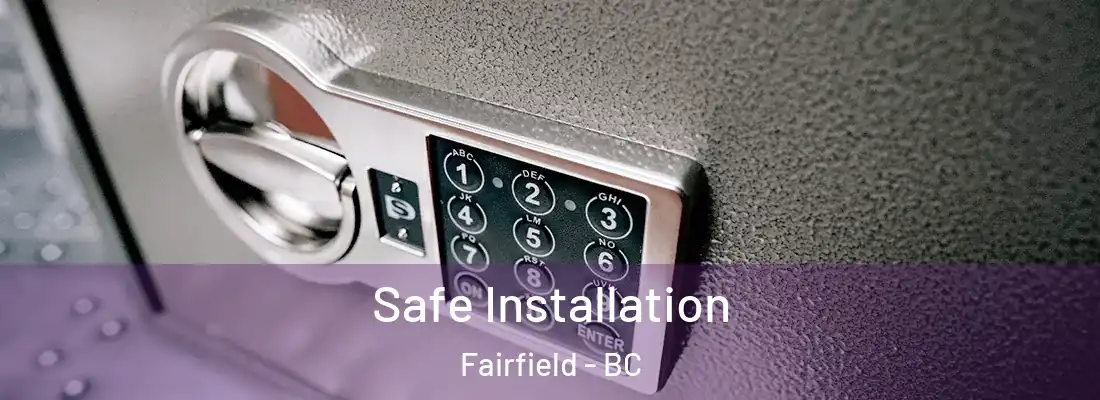  Safe Installation Fairfield - BC