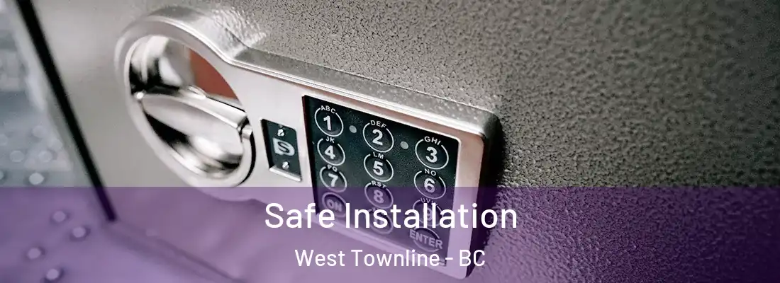  Safe Installation West Townline - BC
