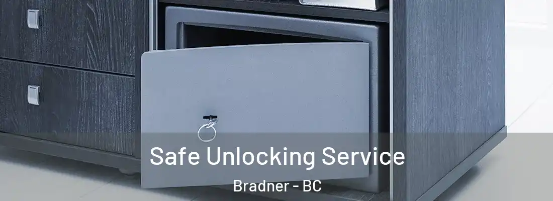  Safe Unlocking Service Bradner - BC