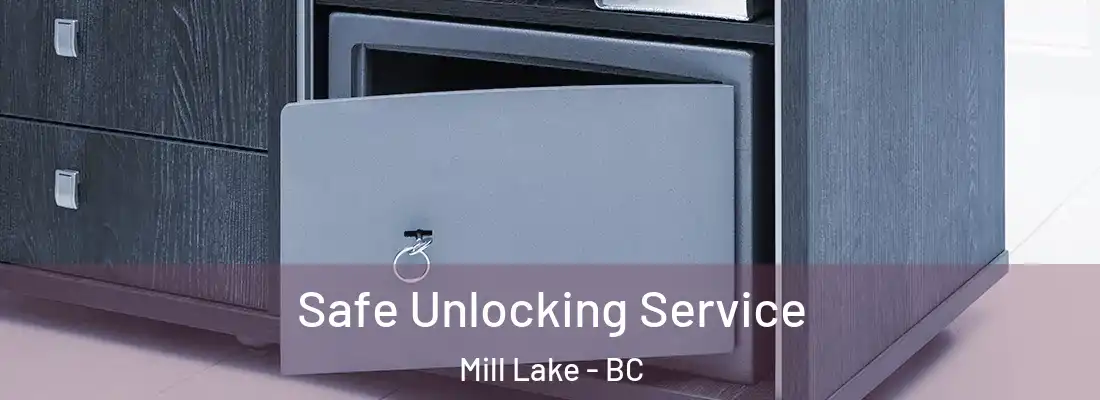  Safe Unlocking Service Mill Lake - BC