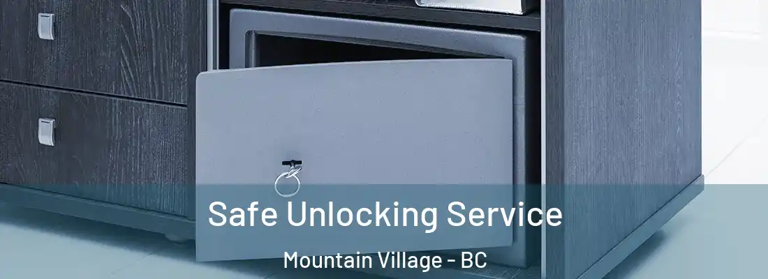  Safe Unlocking Service Mountain Village - BC