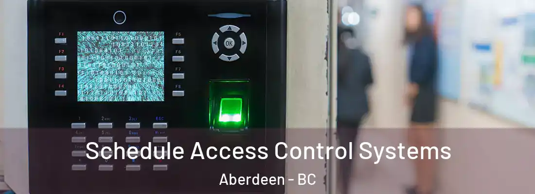  Schedule Access Control Systems Aberdeen - BC