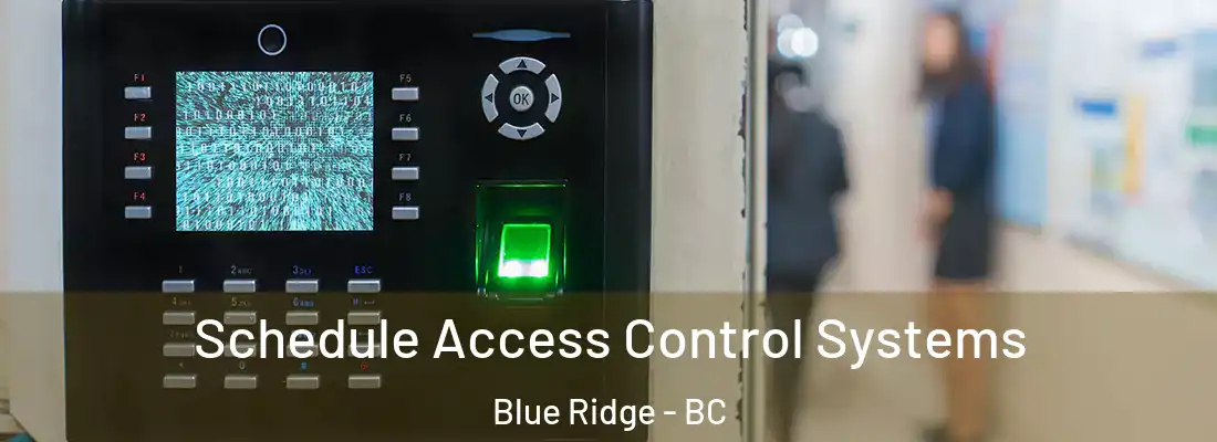  Schedule Access Control Systems Blue Ridge - BC