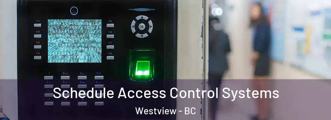  Schedule Access Control Systems Westview - BC