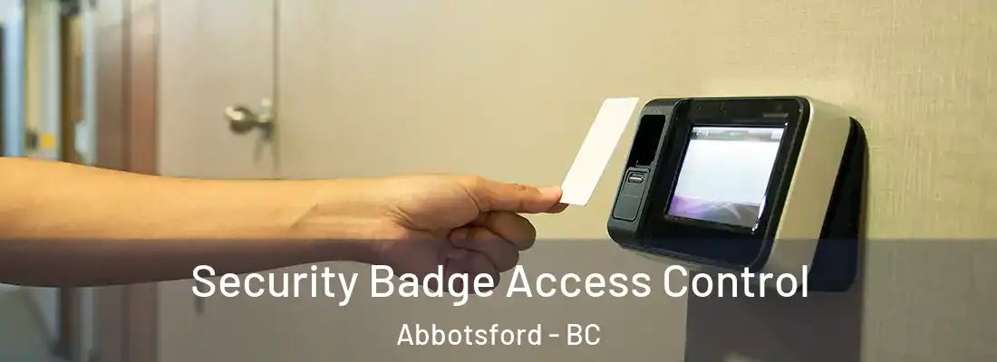  Security Badge Access Control Abbotsford - BC