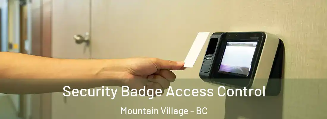  Security Badge Access Control Mountain Village - BC