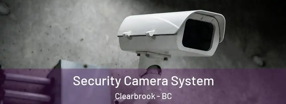  Security Camera System Clearbrook - BC