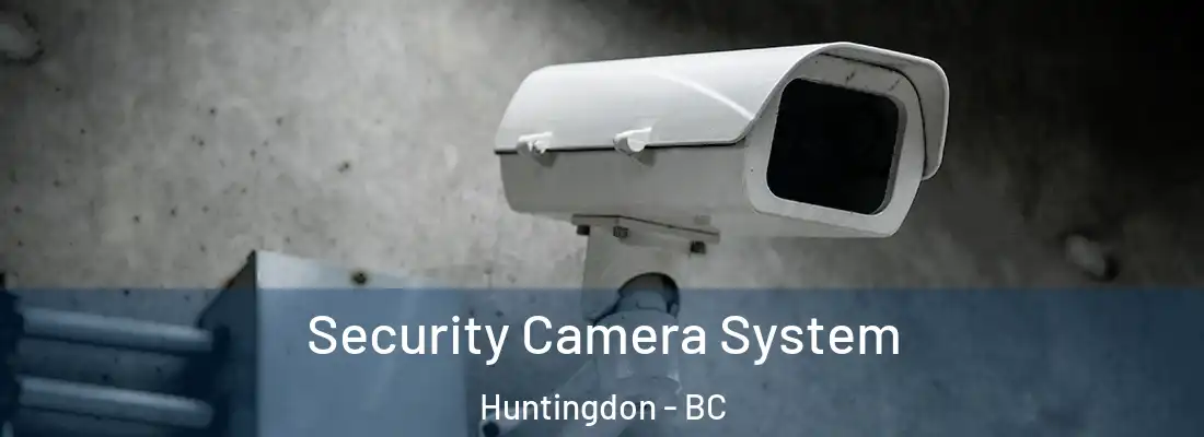  Security Camera System Huntingdon - BC