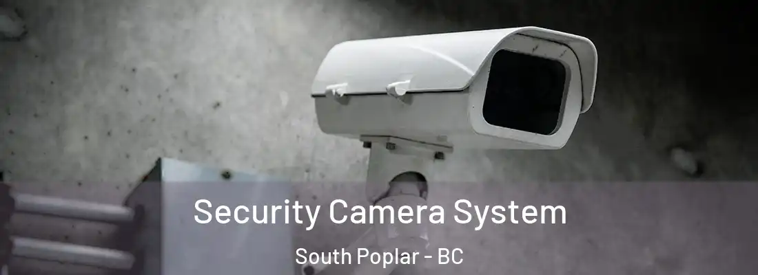  Security Camera System South Poplar - BC