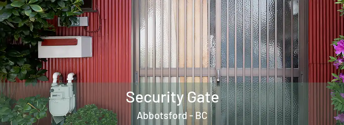  Security Gate Abbotsford - BC