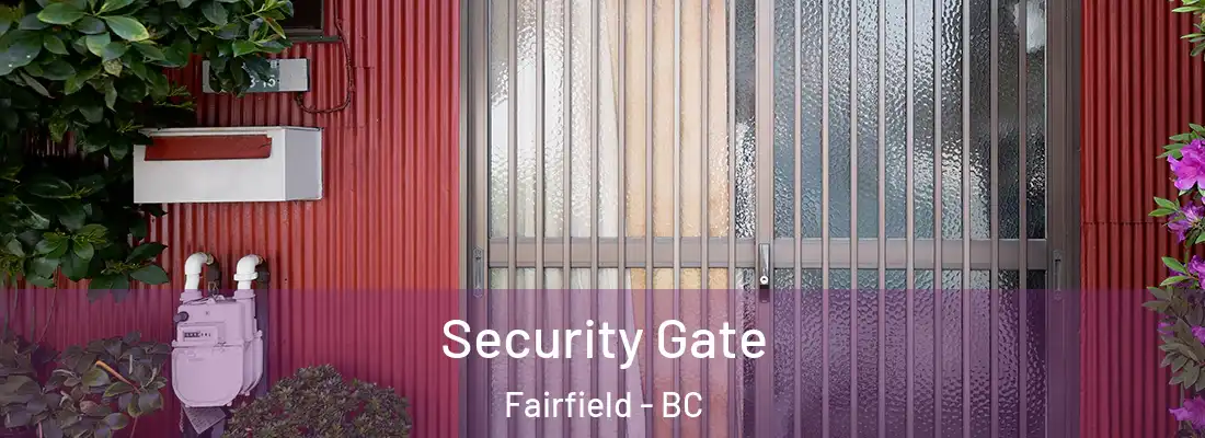  Security Gate Fairfield - BC