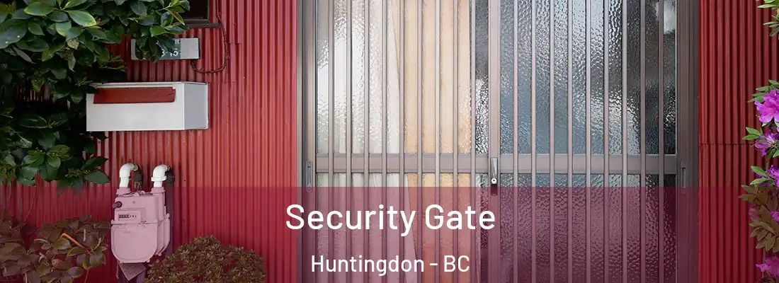  Security Gate Huntingdon - BC