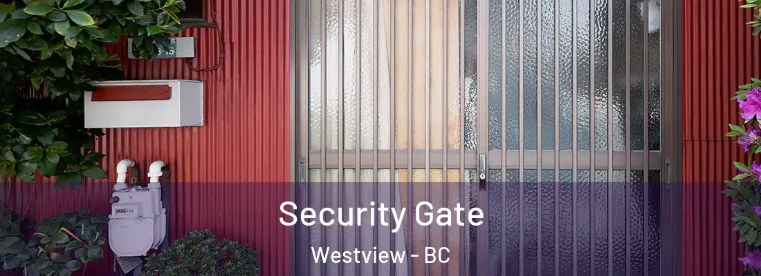  Security Gate Westview - BC