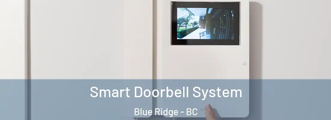  Smart Doorbell System Blue Ridge - BC