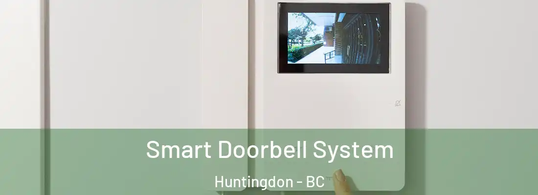  Smart Doorbell System Huntingdon - BC