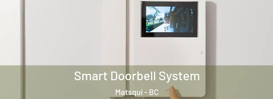  Smart Doorbell System Matsqui - BC