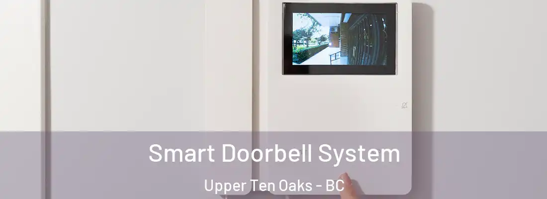  Smart Doorbell System Upper Ten Oaks - BC