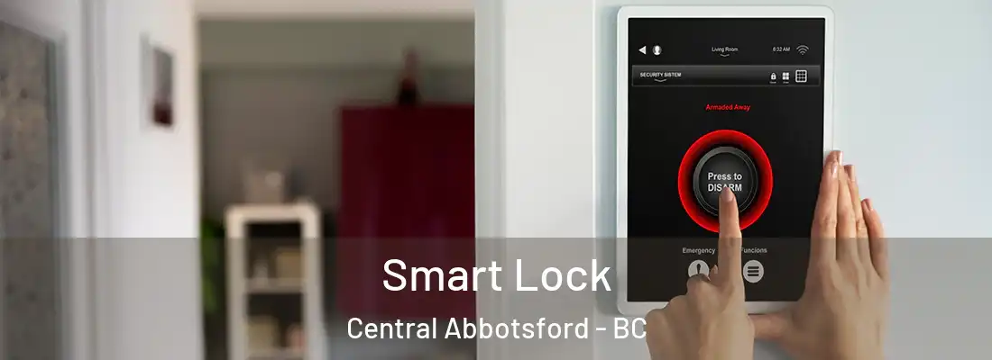  Smart Lock Central Abbotsford - BC
