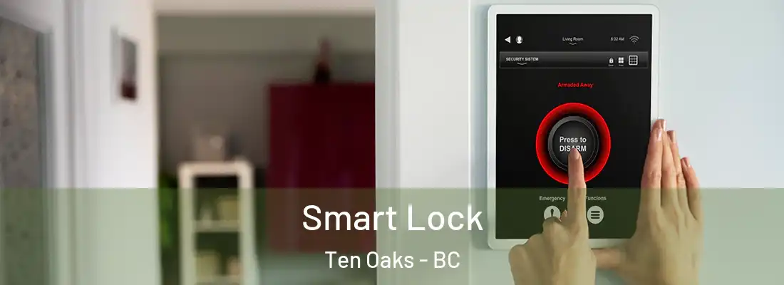  Smart Lock Ten Oaks - BC