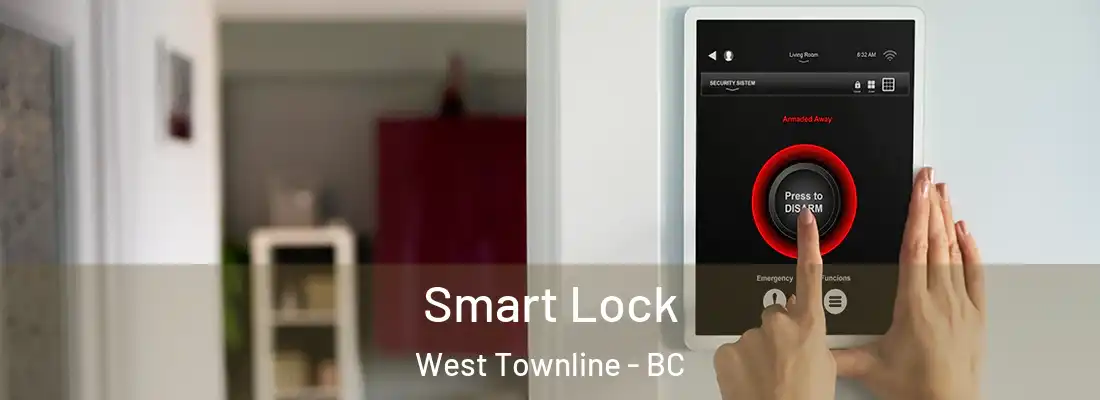  Smart Lock West Townline - BC