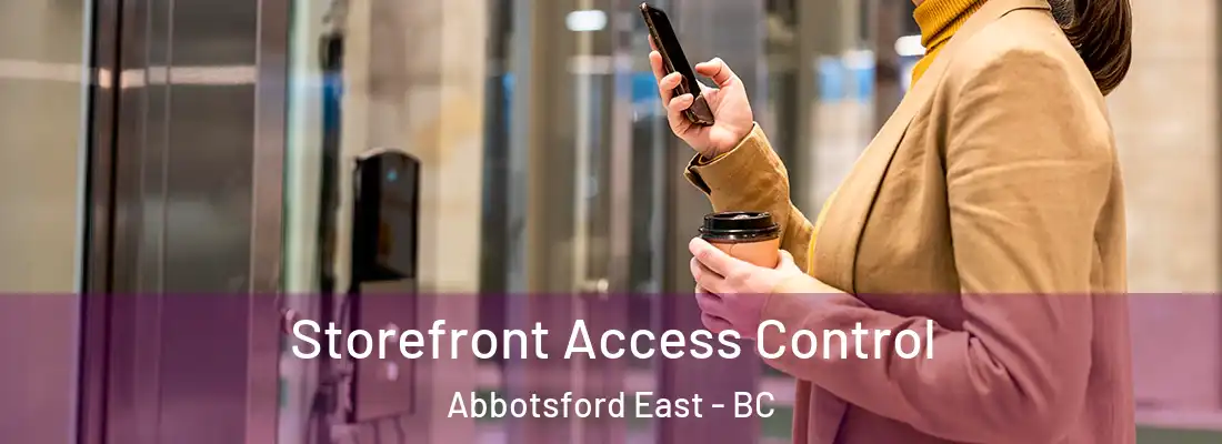  Storefront Access Control Abbotsford East - BC